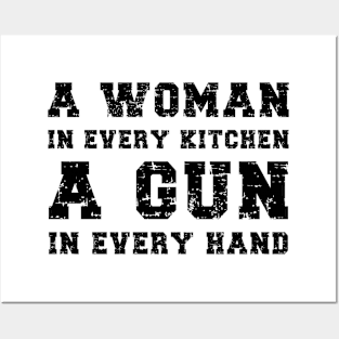 A Woman In Every Kitchen A Gun In Every Hand Posters and Art